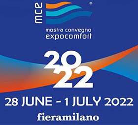 MCE EXPOCOMFORT, MILAN, ITALY (28 JUNE – 1 JULY 2022)